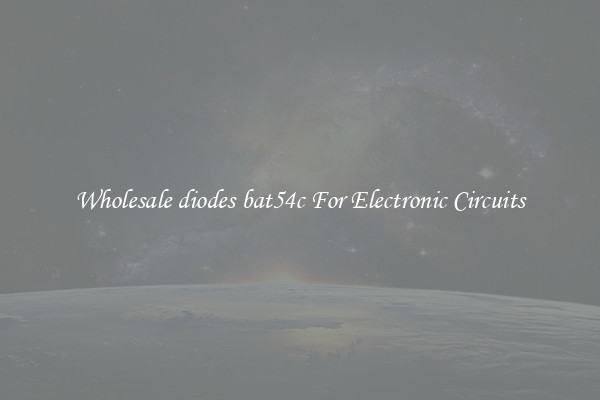 Wholesale diodes bat54c For Electronic Circuits