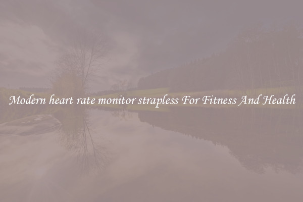 Modern heart rate monitor strapless For Fitness And Health
