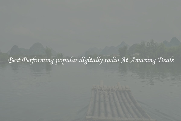 Best Performing popular digitally radio At Amazing Deals