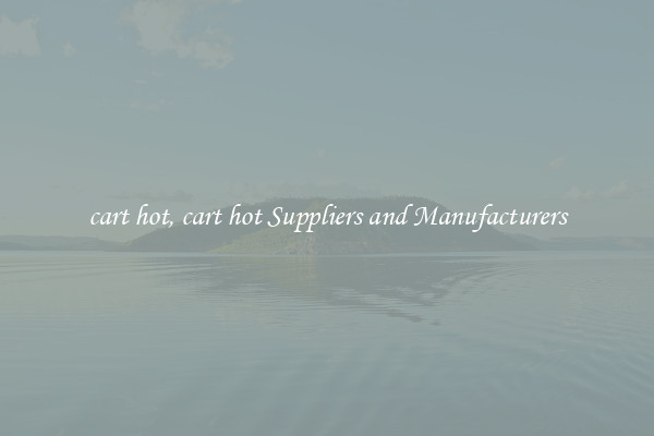 cart hot, cart hot Suppliers and Manufacturers