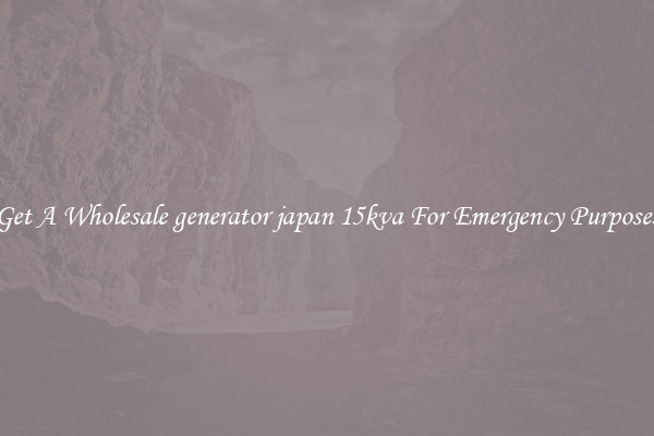 Get A Wholesale generator japan 15kva For Emergency Purposes