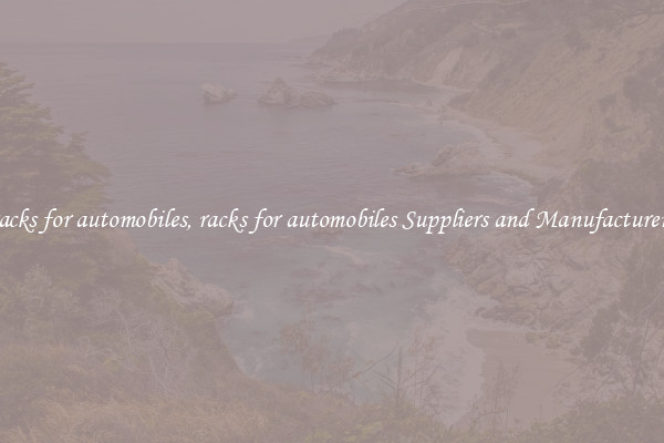 racks for automobiles, racks for automobiles Suppliers and Manufacturers
