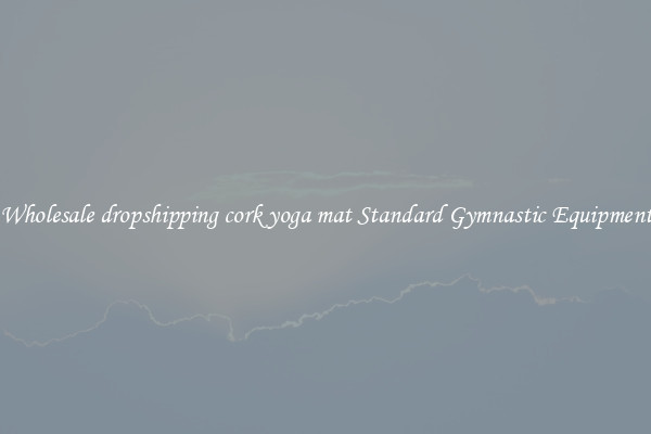 Wholesale dropshipping cork yoga mat Standard Gymnastic Equipment