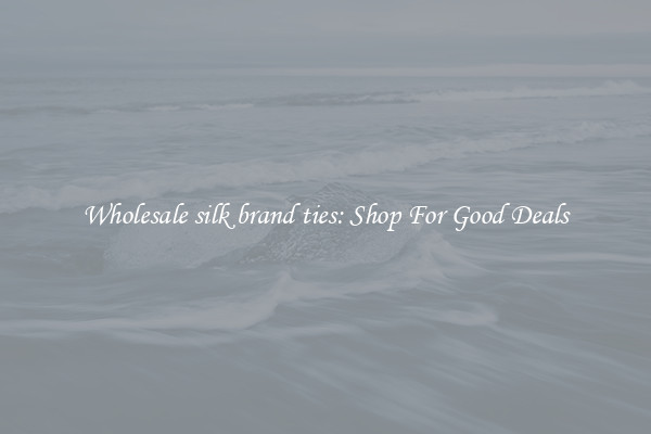 Wholesale silk brand ties: Shop For Good Deals