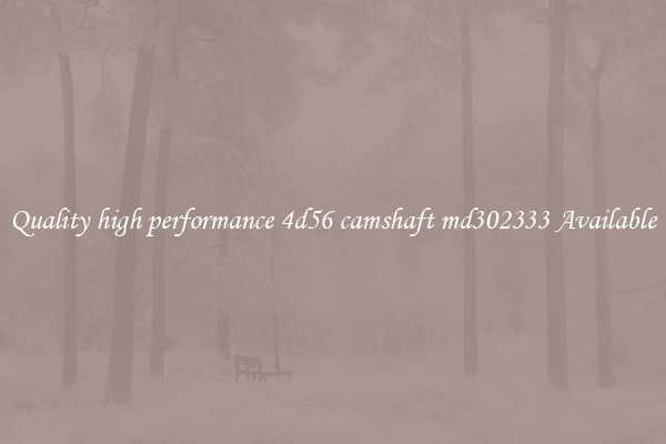 Quality high performance 4d56 camshaft md302333 Available
