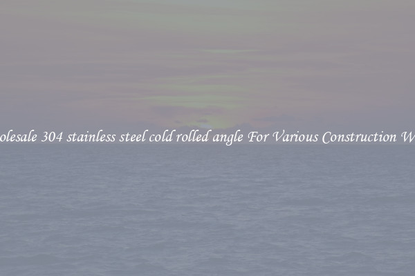 Wholesale 304 stainless steel cold rolled angle For Various Construction Works