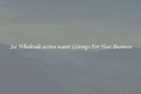 See Wholesale activa water Listings For Your Business