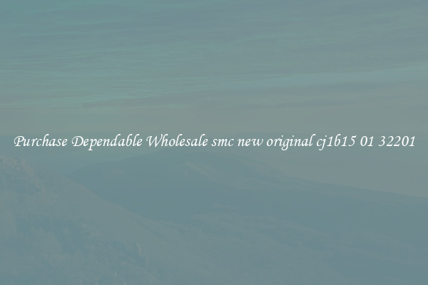 Purchase Dependable Wholesale smc new original cj1b15 01 32201