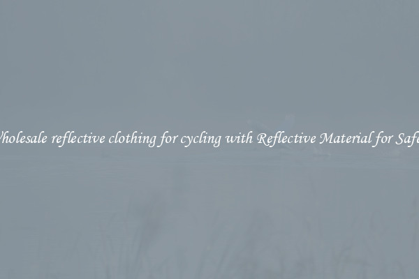 Wholesale reflective clothing for cycling with Reflective Material for Safety