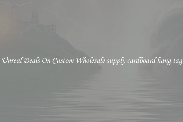 Unreal Deals On Custom Wholesale supply cardboard hang tag