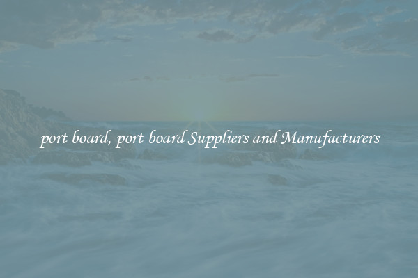 port board, port board Suppliers and Manufacturers