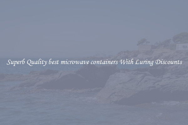 Superb Quality best microwave containers With Luring Discounts